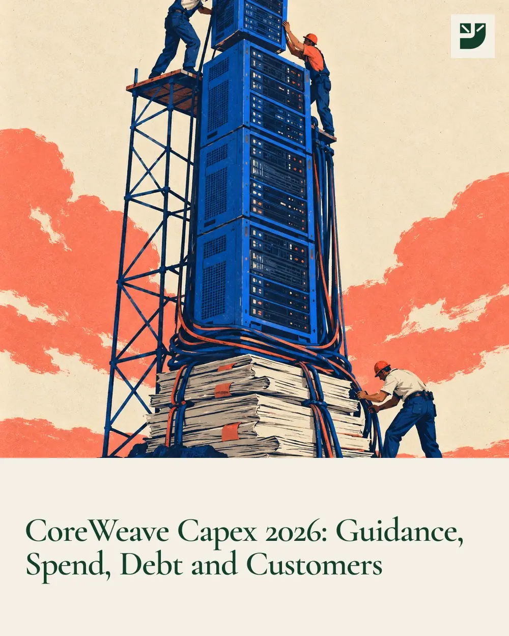 CoreWeave Capex 2026: Guidance, Spend, Debt and Customers
